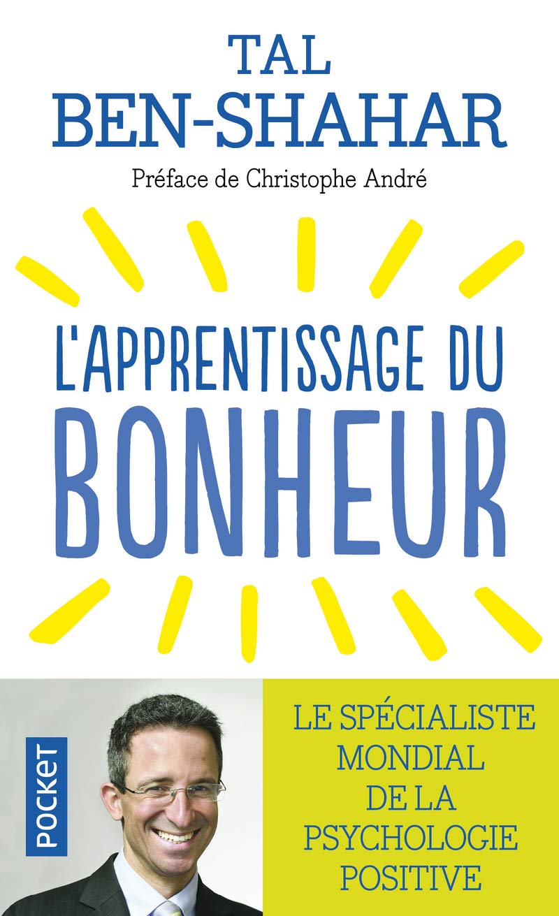 L'apprentissage du bonheur ; principes, préceptes pour être heureux